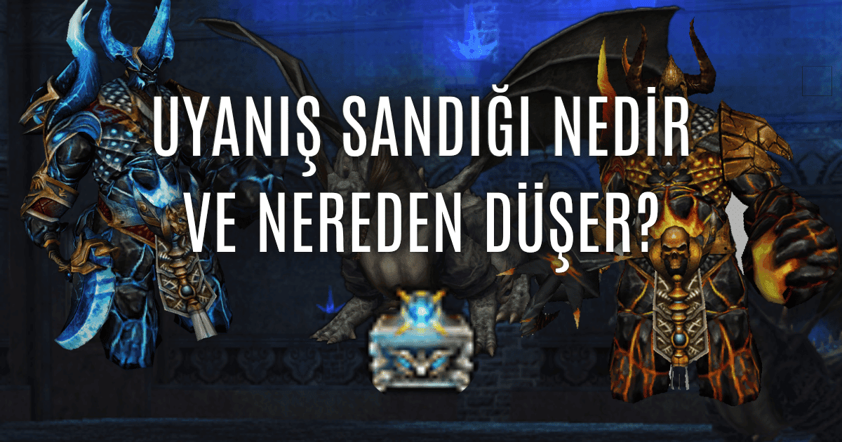 Metin2 Uyanış Sandığı Nedir? En Değerli Ödüller 2025