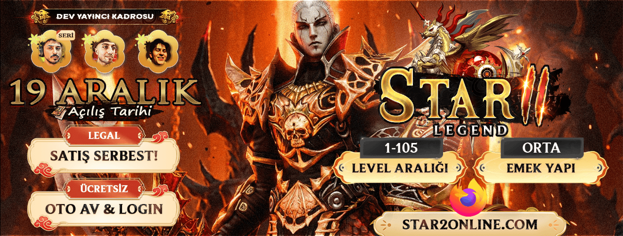 Star2 Legend 1-105 Orta Emek Server - 19 Aralık Cuma Açılıyor banner