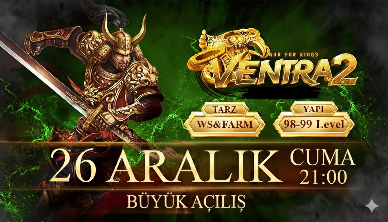 Ventra2 Wslik 98-99 Server - 26 Aralık Açılıyor banner