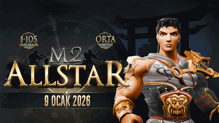 M2-ALLSTAR - 1-105 Orta Emek Pvp Server | 9 Ocak 2026 Açılıyor banner
