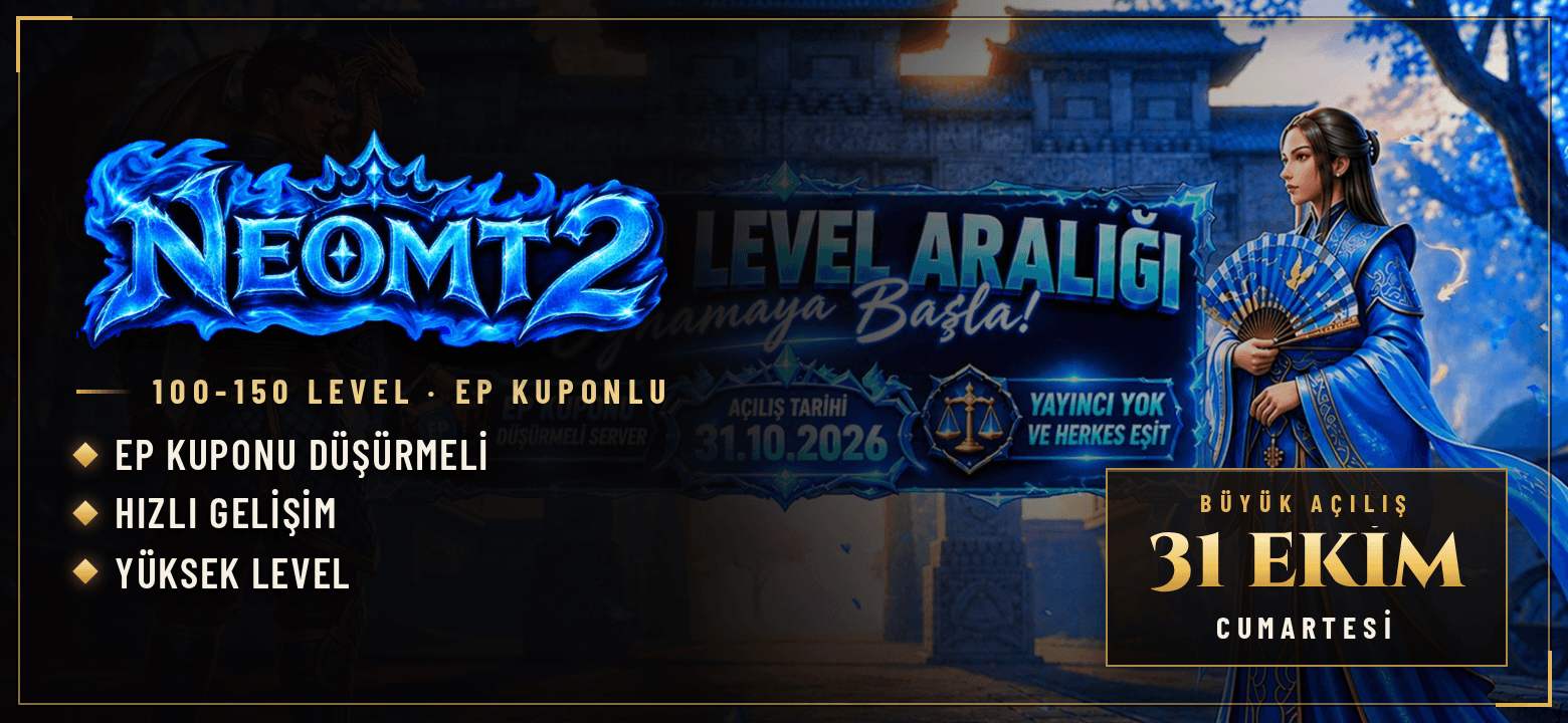 Neo MT2 | 100-150 Level · EP Kuponu Düşürmeli Metin2 PvP Server banner